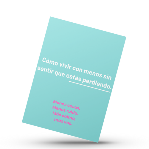 Vivir con menos, es más.